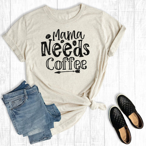 Motherhood Mama Needs Coffee