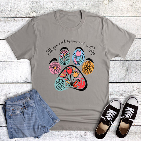 All You Need Is Love And A Dog Graphic Tee