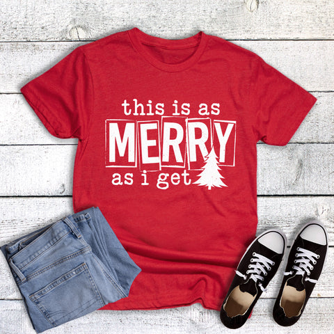 Christmas Funny Merry As I Get