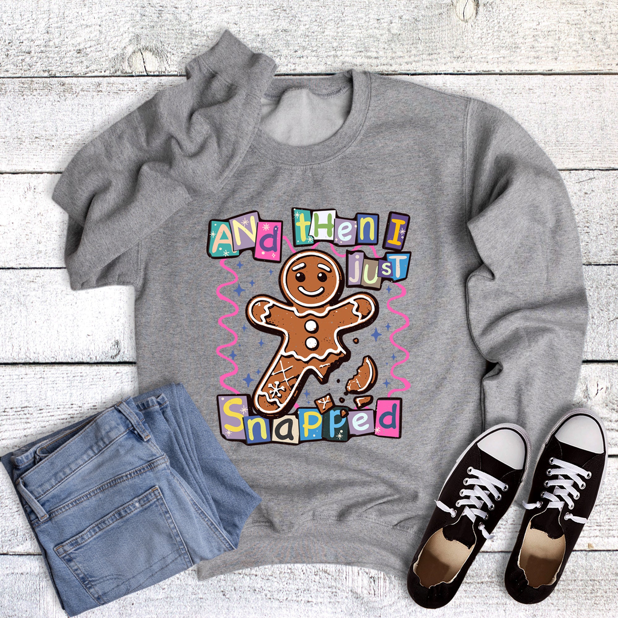 Christmas Funny Then I Snapped Sweatshirt