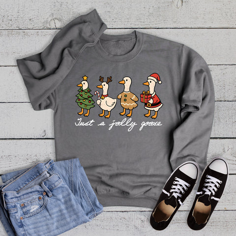 Christmas Just a Jolly Goose Sweatshirt
