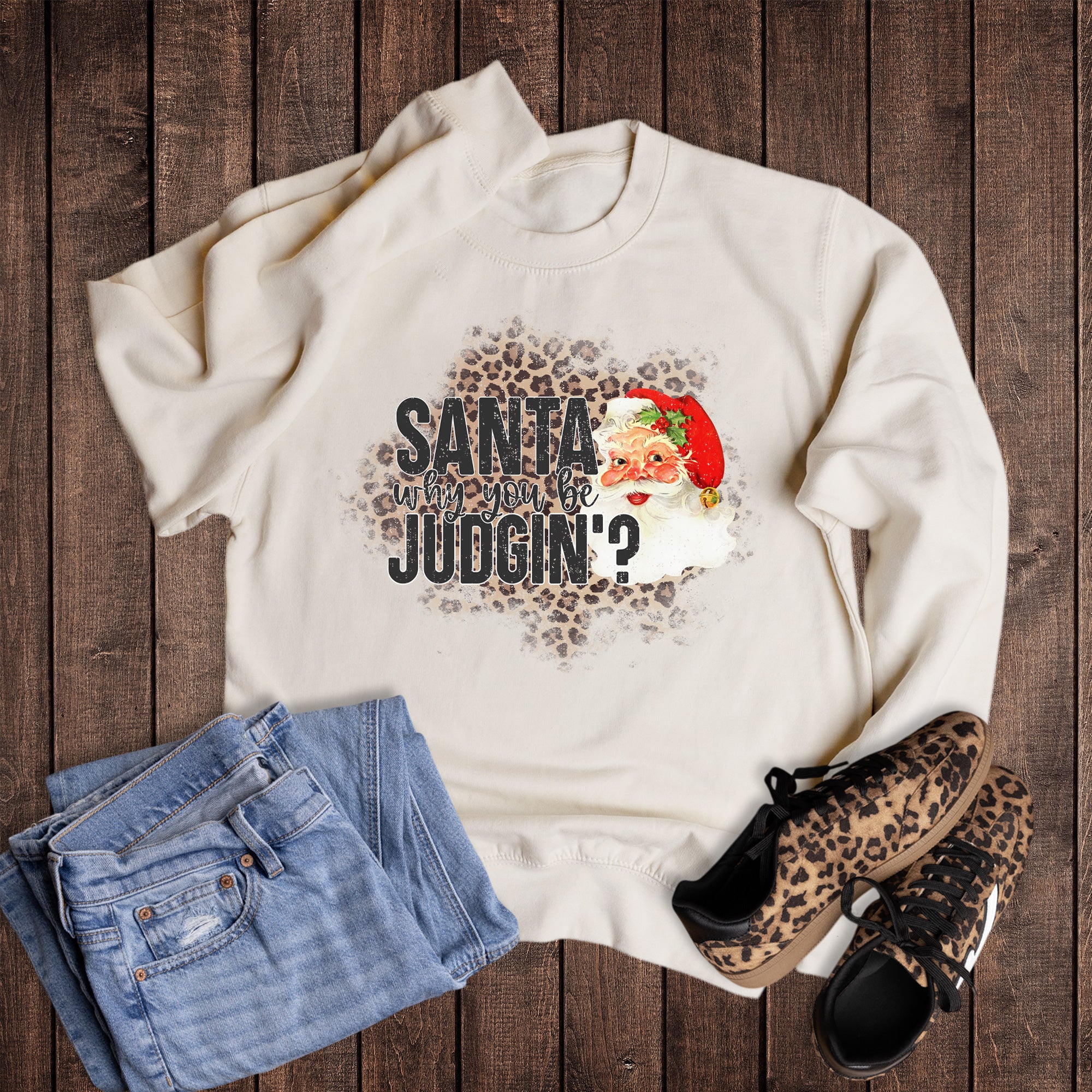 Christmas Santa Why You Judgin' Sweatshirt