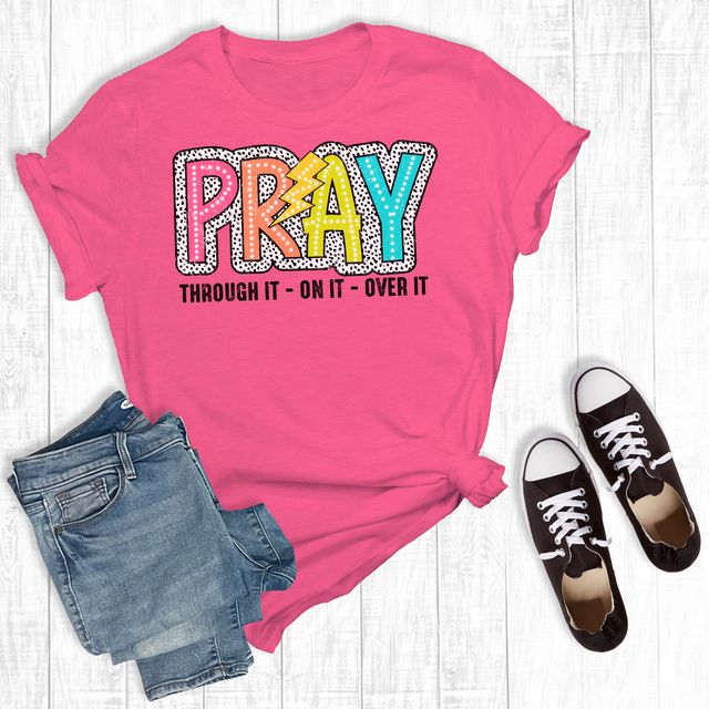 Faith Pray Through It Hot Pink