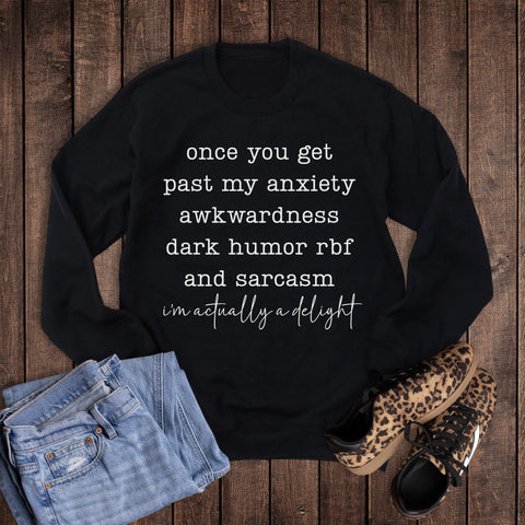 Funny Anxiety I'm a Delight Sweatshirt
