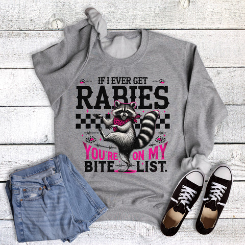 Funny If I Get Rabies Bite List Sweatshirt