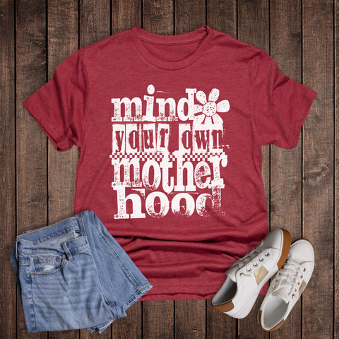 Funny Mind Your Own Motherhood
