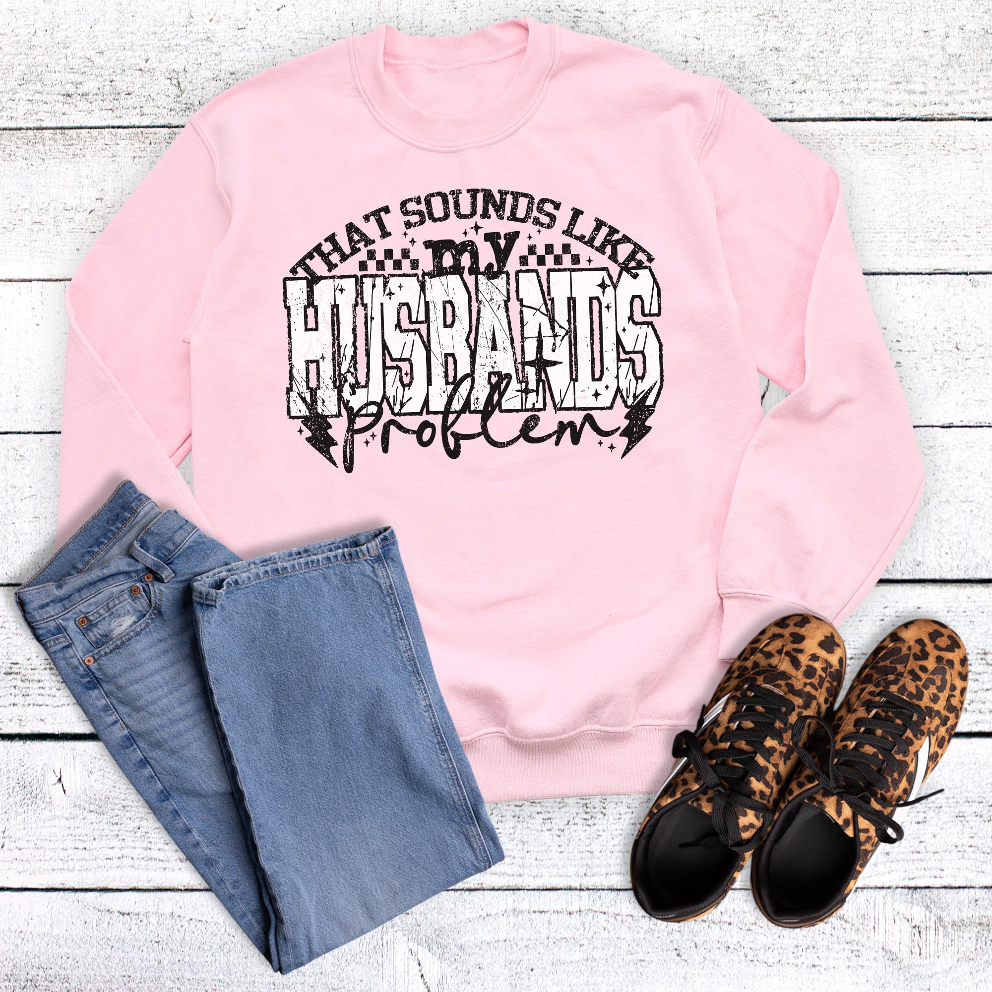 Funny My Husband's Problem Graphic Sweatshirt