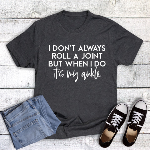 Funny Roll a Joint Ankle