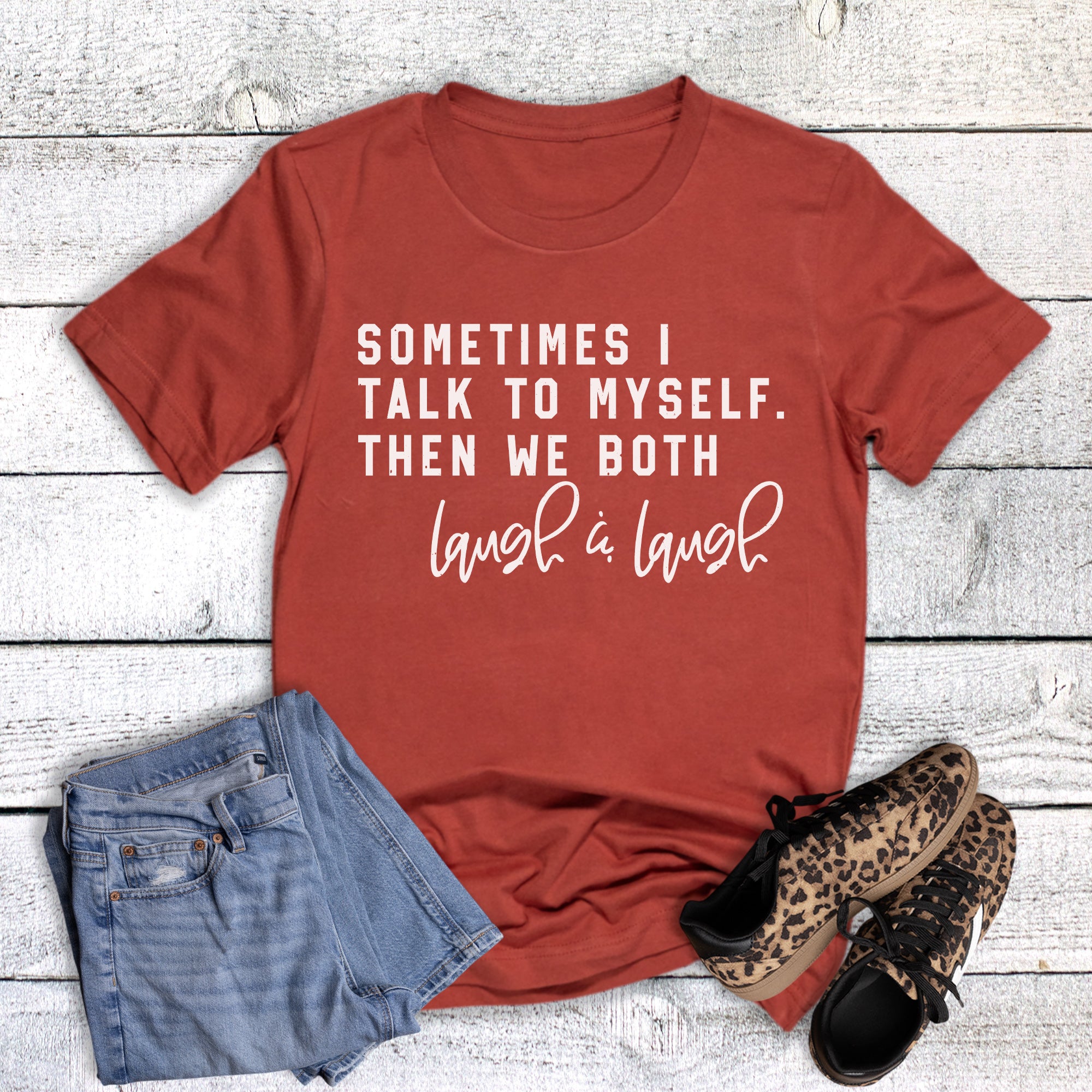 Funny Sometimes I Talk to Myself We Both