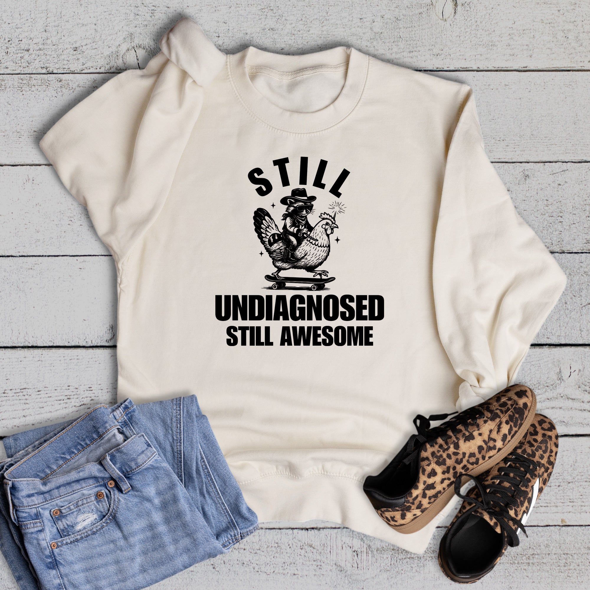 Funny Still Undiagnosed Still Awesome Sweatshirt