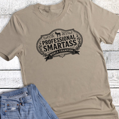 Funny Western Sassy Professional Smart A Graphic Tee