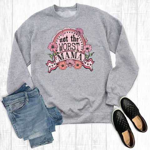 Not Your Worse Mama Floral Grey Sweatshirt