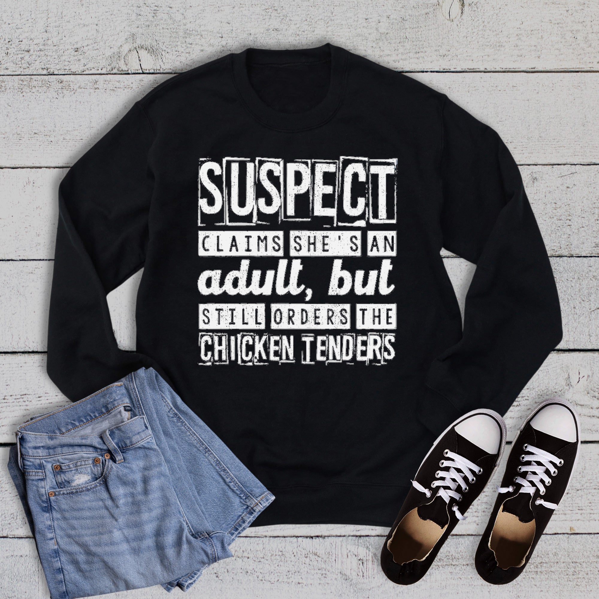 Suspect Claims She's an Adult Chicken Tenders Sweatshirt