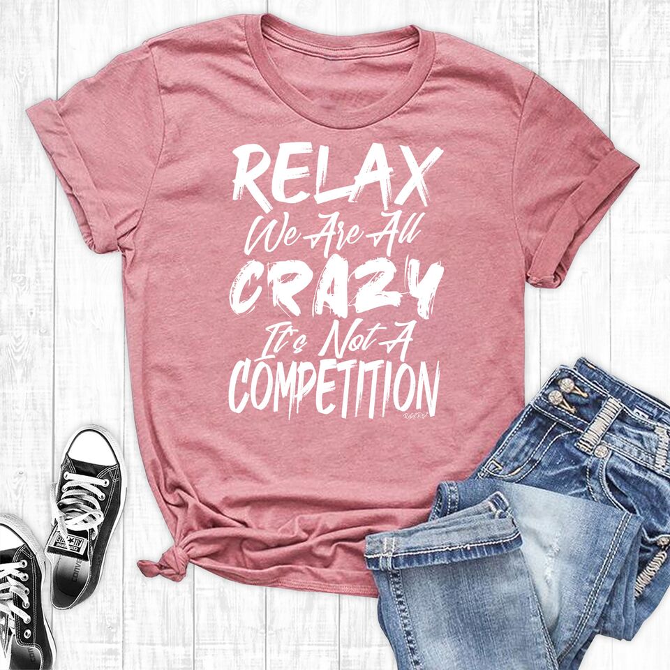Relax We are All Crazy